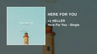 JJ Heller - Here For You (Official Audio Video)