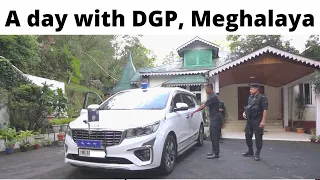 A day with DGP of Meghalaya ft. Dr.  LR Bishnoi, IPS |