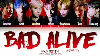 WayV (威神V) - Bad Alive (English Ver.)  [Color Coded Lyrics PYN/ROM/ENG)