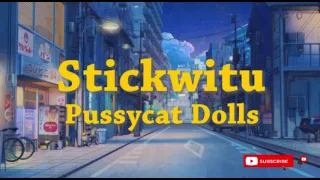 Stickwitu - The Pussycat Dolls (Slowed + Reverb) Lyrics