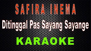 Safira Inema - Ditinggal Pas Sayang Sayange (Karaoke) | LMusical