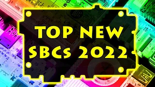 Top 5 New SBCs 2022