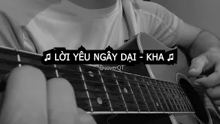 Lời Yêu Ngây Dại - Kha guitar cover QT