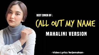 Call Out My Name - The Weeknd | Mahalini cover [Live Session]