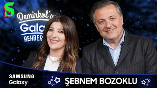 Şebnem Bozoklu | Demirkol'un Galaxy Rehberi | Socrates x Samsung Galaxy