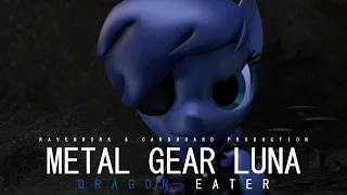 [MLP/SFM] Metal Gear Luna : Dragon Eater CONFIRM?! | Happy Birthday @METALGEARLUNA.REVANWORKS