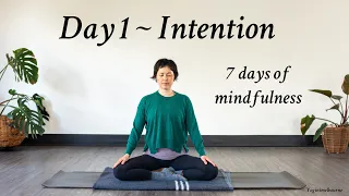 Day 1 ‘Intention’ | 7-days of mindfulness | 20 minute meditation