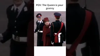 POV: The Queen is your granny 😂