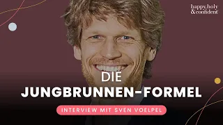 Wie du dich ewig jung fühlst und gesund bleibst - Interview Special mit Sven Voelpel