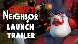 Secret Neighbor - Launch Trailer | Xbox  & Steam