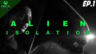 Alien: Isolation Gameplay Ep:1 (Xbox Series X)