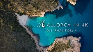 Mallorca in 4K - DJI Phantom 4 Drone | FPV | 2016