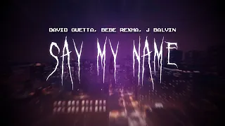 david guetta - say my name (feat. bebe rexha, j balvin) [ sped up ] lyrics