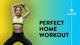 PERFECT HOME WORKOUT by Cult Fit | Home Workout | Workout at Home | Cult Fit | CureFit