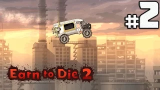 Earn to Die 2 Прохождение # 2 ► ЛЕТАЮЩИЙ АВТОБУС