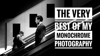 Black and White Photography - The Best of My Monochrome Series