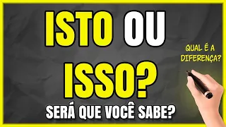 ISTO OU ISSO? Qual é o Correto? Quando Usar? (Aprenda com Exemplos)