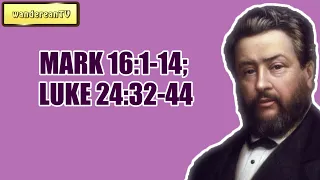 MARK 16:1-14; LUKE 24:32-44 || Charles Spurgeon - Volume 41: 1895