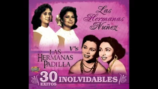 Las Hermanas Nuñez / Las Hermanas Padilla - 30 Exitos Inolvidables (Disco Completo)
