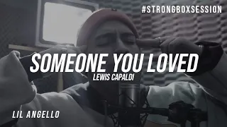 Lewis Capaldi - Someone You Loved (Lil Angello) SPANISH VERSION | STRONG BOX SESSION