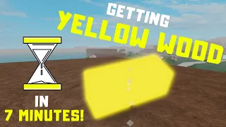 HOW TO GET YELLOW WOOD IN UNDER 7 MINUTES | LUMBER TYCOON 2