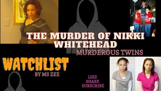 The Twisted And Disturbing Case of The Whitehead Twins: Jas And Tas | Murder of Nikki Whitehead