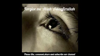 "Forgive me Allah- Astagfirullah/ Heart Touching English Nasheed "