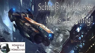 Schieß mich zum Mars, Liebling - Hörspiel - ReLoaded