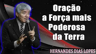 Oração, a Força mais Poderosa da Terra   Rev Hernandes Dias Lopes