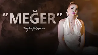 Tuğba Başaran - Meğer (Prod. Yusuf Tomakin)