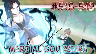 Martial God Asura | Chapter 510-519 | English | CNS VS IEA