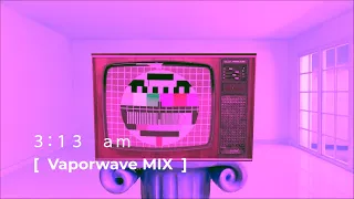 ３：１３　ａｍ　[ Vaporwave & Retrowave MIX ]