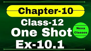 One Shot Ex 10.1 Class12 | Chapter 10 | Class 12 One Shot Ex 10.1 Math | Ex 10.1 Class12 in One Shot