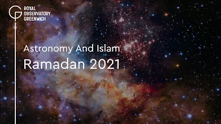 Astronomy and Islam: Ramadan 2021