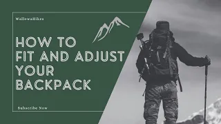 How to FIT and ADJUST your BACKPACK - Beginner Backpacking