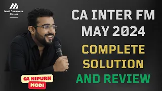 CA INTER FM-SM MAY 24 Exam Paper Complete solution with Review[ BY CA NIPURN MODI