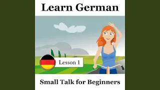 Intro, Lesson 1: German Smalltalk