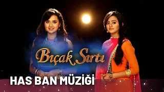 Bıçak Sırtı Hint Dizisi | Swaragini | Has Ban Müziği