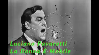 GLASS BREAKING PERFORMANCE OF YOUNG LUCIANO PAVAROTTI-La Donna È Mobile[WITH ITALIAN LYRICS]