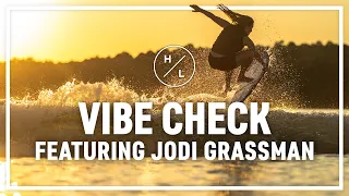 Hyperlite Wake - Vibe Check - Featuring H/L Team Rider Jodi Grassman