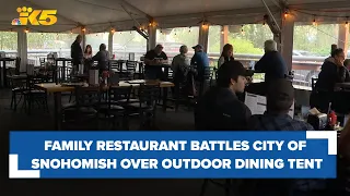 Local restaurant battles City of Snohomish over outdoor dining tent