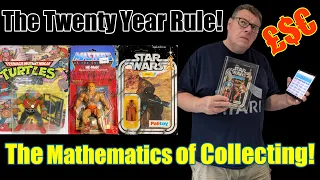 The Mathematics Of Collecting - Vintage Toys + The Twenty Year Rule!