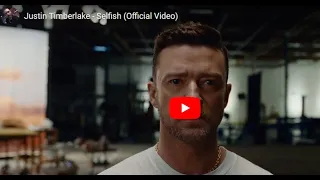 Justin Timberlake "Selfish" [Lyrics, Translation, Meaning]