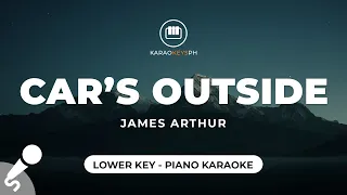 Car's Outside - James Arthur (Lower Key - Piano Karaoke)