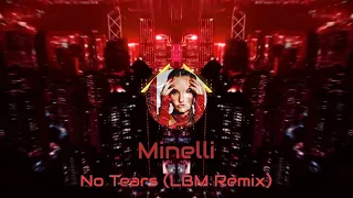 Minelli - No Tears (LBM Remix)