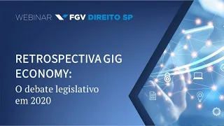 Webinar | Retrospectiva Gig Economy: o debate legislativo em 2020