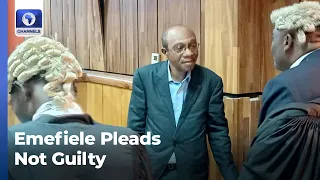 Emefiele Pleads Not Guilty, FG’s Economic Plan + More | Lunchtime Politics