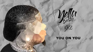 Yella Beezy - "You On You" (Official Audio)