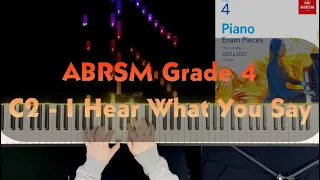ABRSM Grade 4 - C2: I Hear What You Say - Ben Crosland - Syllabus 2021 & 2022 - Piano Tutorial
