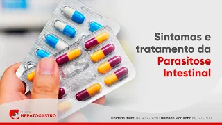 Sintomas e tratamento da Parasitose Intestinal | Clínica Hepatogastro